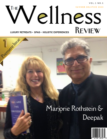 The Wellness Review Magazine with Deepak Chopra and Marjorie Rothstein - Luxury Chamber Media Group